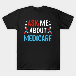 Ask Me About Medicare T-Shirt